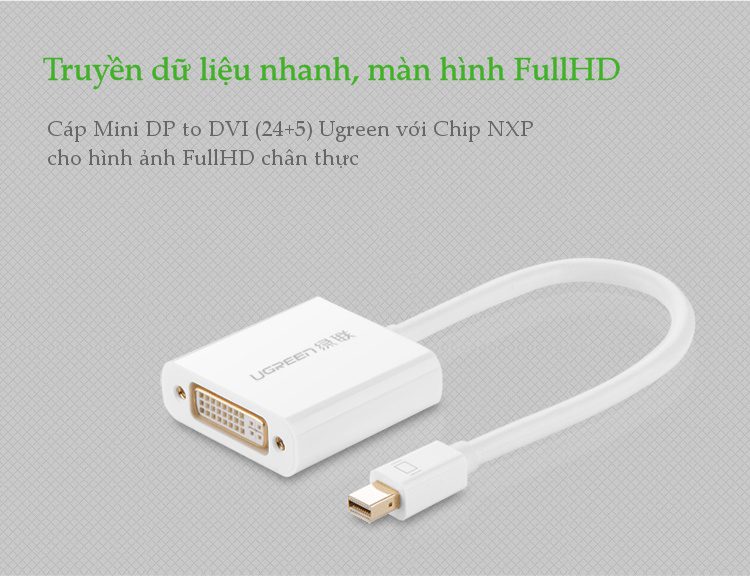 Cáp chuyển đổi Mini DisplayPort sang DVI-I (24+5) Converter UGREEN 10402 (màu trắng)